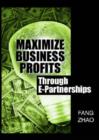 Maximize Business Profits Through e-Partnerships - Book
