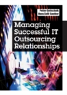 Managing successful IT outsourcing relationships - eBook