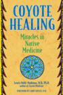Coyote Healing : Miracles in Native Medicine - Book