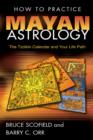 How to Practice Mayan Astrology : The Tzolkin Calendar and Your Life Path - Book
