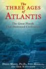The Three Ages of Atlantis : The Great Floods That Destroyed Civilization - Book