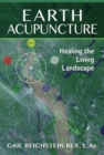 Earth Acupuncture : Healing the Living Landscape - Book