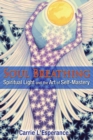 Soul Breathing : Spiritual Light and the Art of Self-Mastery - eBook