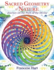 Sacred Geometry of Nature : Journey on the Path of the Divine - Book