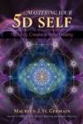 Mastering Your 5D Self : Tools to Create a New Reality - Book