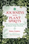 Journeys with Plant Spirits : Plant Consciousness Healing and Natural Magic Practices - Book