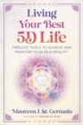 Living Your Best 5D Life : Timeless Tools to Achieve and Maintain Your New Reality - Book