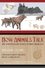 How Animals Talk : And Other Pleasant Studies of Birds and Beasts - eBook