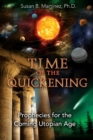 Time of the Quickening : Prophecies for the Coming Utopian Age - eBook