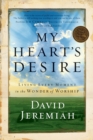 My Heart's Desire : Living Every Moment in the Wonder of Worship - Book