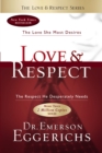 Love and   Respect : The Love She Most Desires; The Respect He Desperately Needs - Book