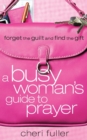 A Busy Woman's Guide to Prayer - Book