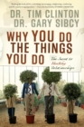 Why You Do the Things You Do : The Secret to Healthy Relationships - Book