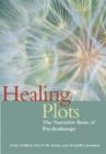 Healing Plots : The Narrative Basis of Psychotherapy - Book