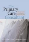 The Primary Care Consultant : The Next Frontier for Psychologists in Hospitals and Clinics - Book