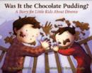Was It the Chocolate Pudding? : A Story for Little Kids About Divorce - Book