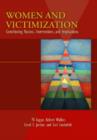 Women and Victimization : Contributing Factors, Interventions, and Implications - Book