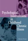 Psychological Interventions in Childhood Chronic Illness - Book