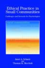 Ethical Practice in Small Communities : Challenges and Rewards for Psychologists - Book