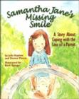 Samantha Jane's Missing Smile : A Story About Coping with the Loss of a Parent - Book