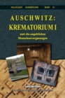 Auschwitz : Krematorium I: und die angeblichen Menschenvergasungen - Book