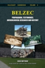 Belzec : Propaganda, Testimonies, Archeological Research and History - Book