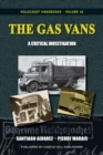 The Gas Vans : A Critical Investigation - Book