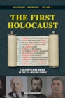 The First Holocaust : The Surprising Origin of the Six-Million Figure - Book