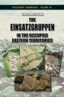 The Einsatzgruppen in the Occupied Eastern Territories : Genesis, Missions and Actions - Book