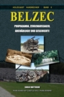 Belzec : Propaganda, Zeugenaussagen, Archaologie und Geschichte - Book