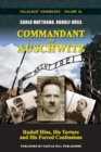 Commandant of Auschwitz : Rudolf Hoess, His Torture and His Forced Confessions - Book