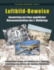Luftbild-Beweise : Auswertung von Fotos angeblicher Massenmordstatten des 2. Weltkriegs - Book
