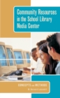 Community Resources in the School Library Media Center : Concepts and Methods - Book