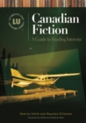Canadian Fiction : A Guide to Reading Interests - Book