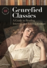 Genrefied Classics : A Guide to Reading Interests in Classic Literature - Book