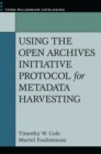 Using the Open Archives Initiative Protocol for Metadata Harvesting - Book