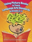 Using Picture Books to Teach Language Arts Standards in Grades 3-5 - Book