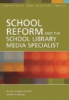 School Reform and the School Library Media Specialist - Book