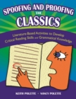 Spoofing and Proofing the Classics : Literature-Based Activities to Develop Critical Reading Skills and Grammatical Knowledge - Book
