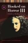 Hooked on Horror III : A Guide to Reading Interests - Book