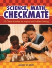 Science, Math, Checkmate : 32 Chess Activities for Inquiry and Problem Solving - Book