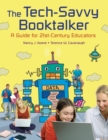 The Tech-Savvy Booktalker : A Guide for 21st-Century Educators - Book