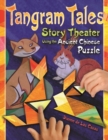 Tangram Tales : Story Theater Using the Ancient Chinese Puzzle - Book