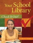 Your School Library : Check It Out! - Book