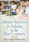 Library Services for Adults in the 21st Century - Book