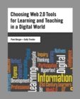 Choosing Web 2.0 Tools for Learning and Teaching in a Digital World - Book