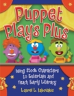 Puppet Plays Plus : Using Stock Characters to Entertain and Teach Early Literacy - Book