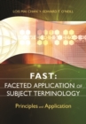 FAST: Faceted Application of Subject Terminology : Principles and Application - Book