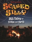 Scared Silly : 25 Tales to Tickle and Thrill - Book