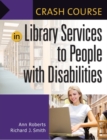 Crash Course in Library Services to People with Disabilities - Book